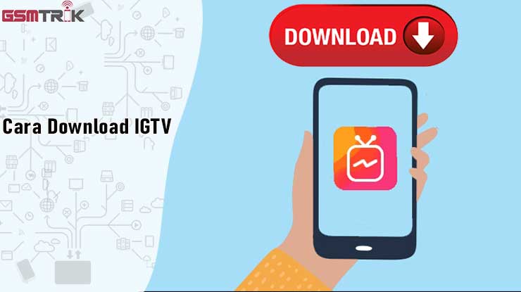 Cara Download IGTV Instagram