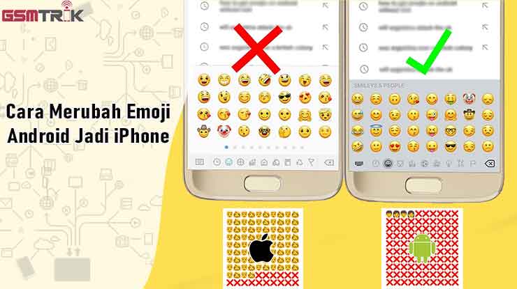 Cara Merubah Emoji Android Jadi iPhone