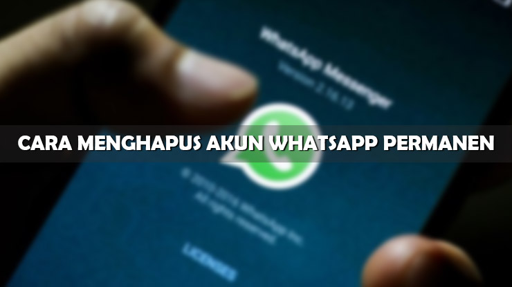 Tutorial Cara Menghapus Akun WhatsApp Permanen
