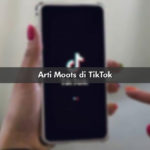 Arti Moots di TikTok
