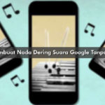 Cara Membuat Nada Dering Suara Google Tanpa Aplikasi