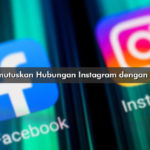 Cara Memutuskan Hubungan Instagram dengan Facebook