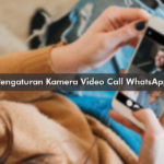 Pengaturan Kamera Video Call WhatsApp