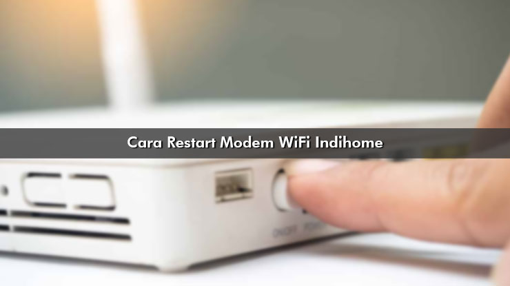Cara Restart Modem WiFi Indihome