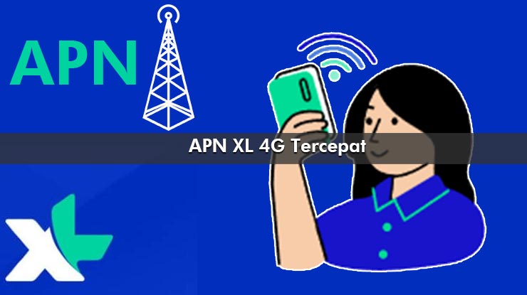 APN XL 4G Tercepat