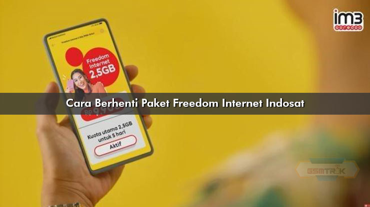Cara Berhenti Paket Freedom Internet Indosat