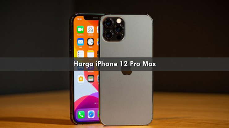 Harga iPhone 12 Pro Max
