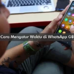 Cara Mengatur Waktu di WhatsApp GB di Android dan iPhone